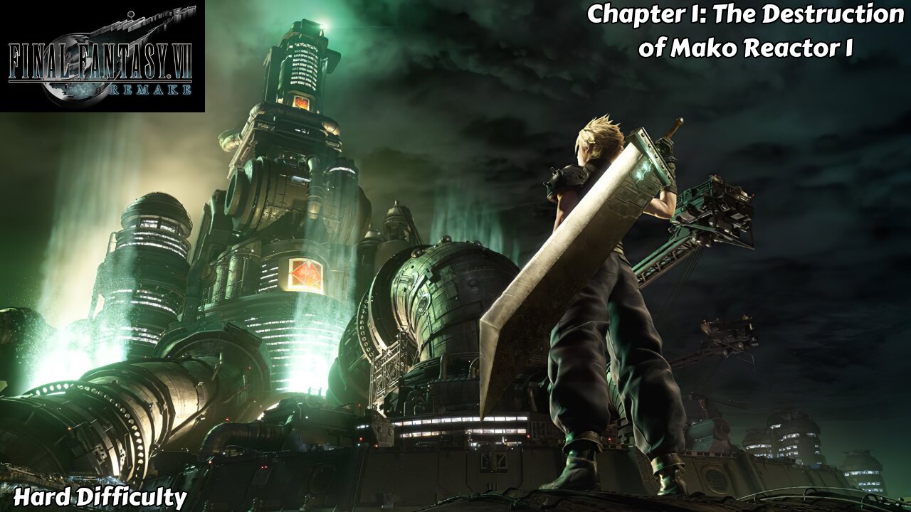 Final Fantasy VII Remake - Chapter 1 - The Destruction of Mako Reactor 1