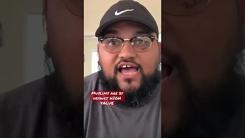 Muslims are high value by default