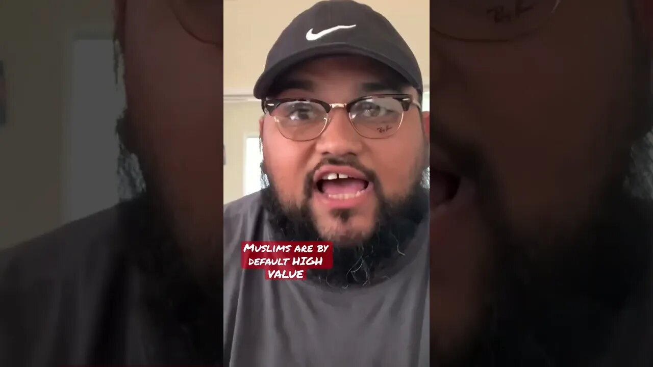 Muslims are high value by default