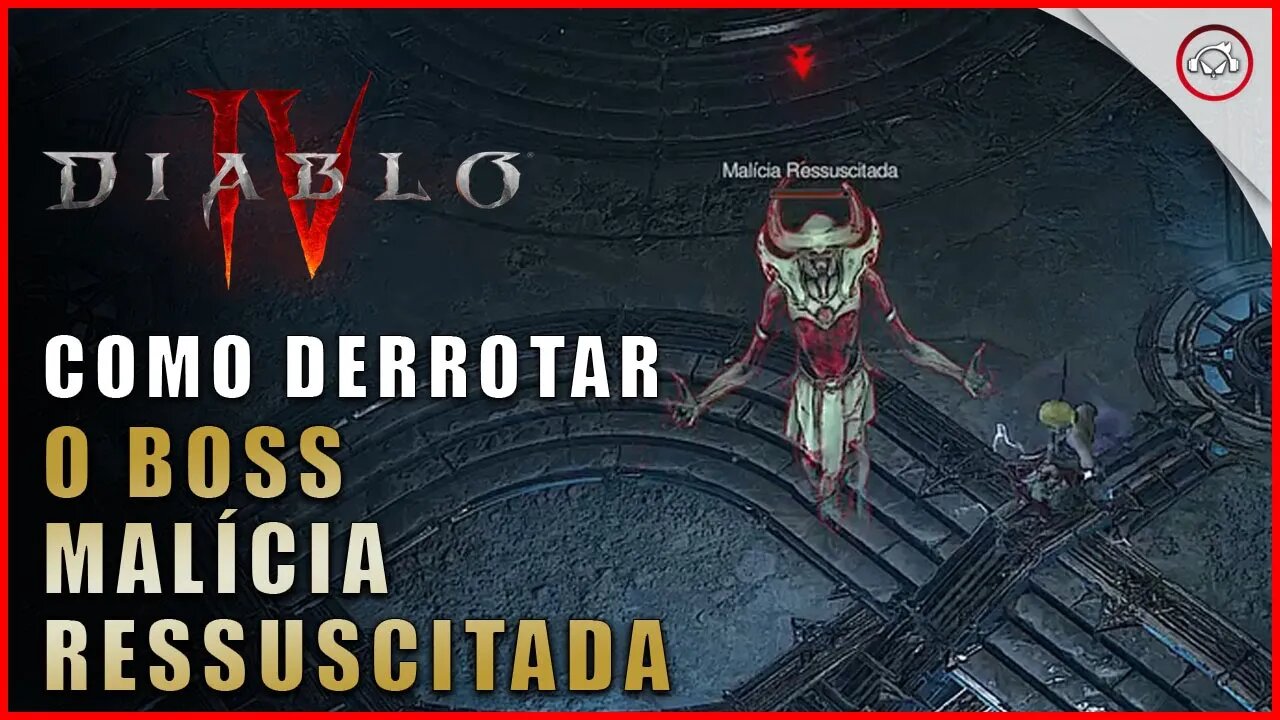 Diablo 4, Como derrotar o Boss Malícia Ressuscitada | Super-Dica