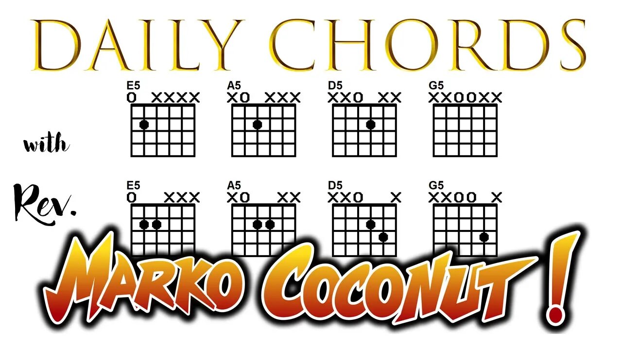 OPEN POWER CHORDS ~ Daily Chords for guitar Special Edition E5 A5 D5 G5 Lesson w Rev. Marko Coconut