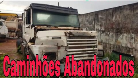 Caminhões Abandonados Parte 178
