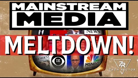 MSM MELTDOWN!