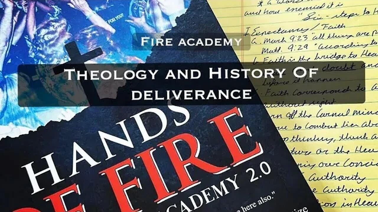 Fire Academy: Deliverance Theology