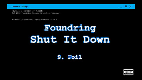 Foundring - Shut It Down (2022) - 9/20 - Foil