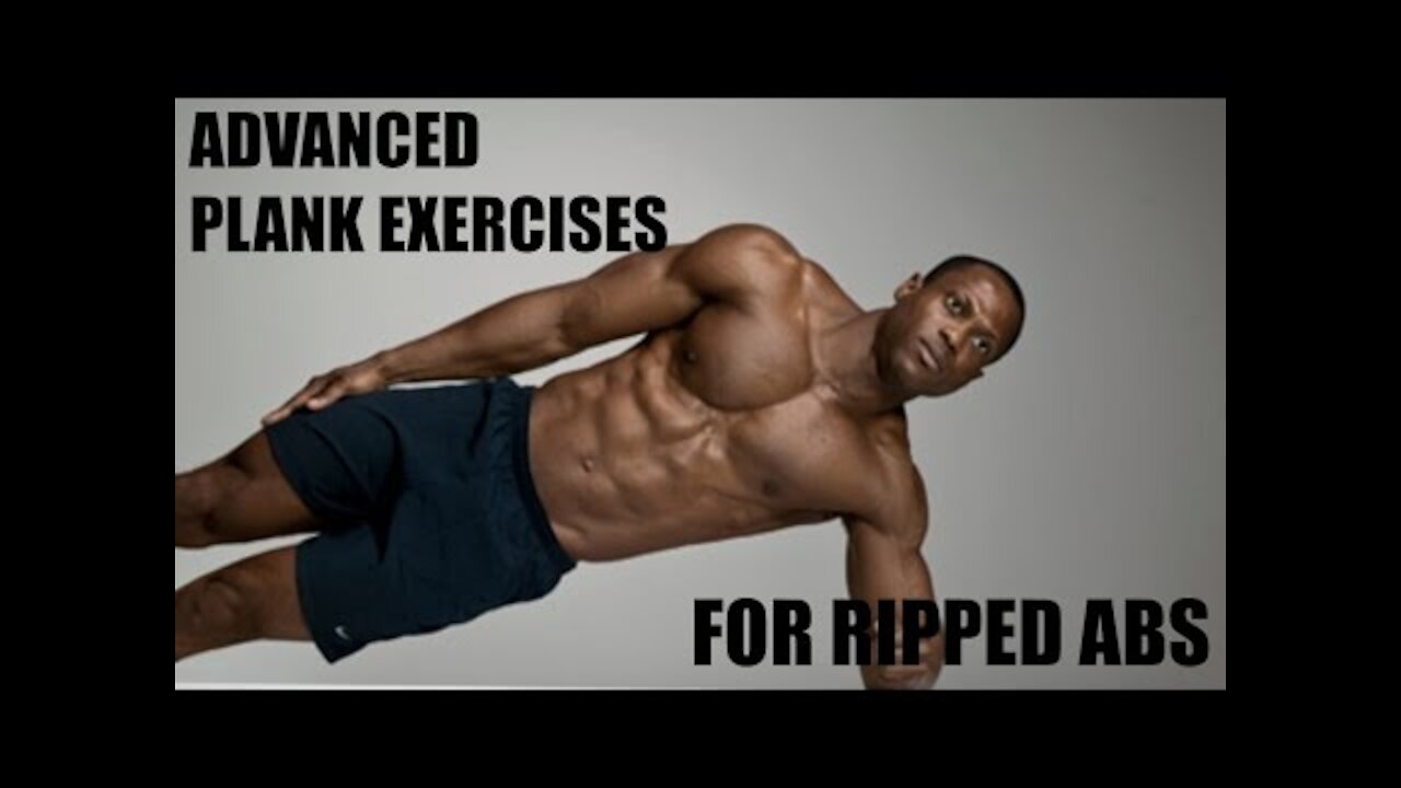 5 Advanced Exercises Plank That Will Get Your Core RIPPED of you