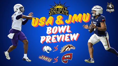 JMU & South Alabama Bowl Previews