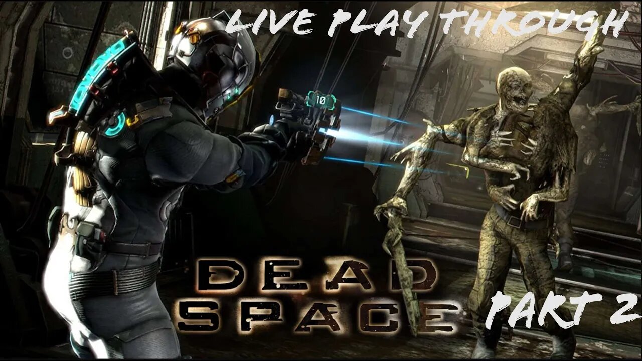 Dead Space Remake Live Playthrough Part 2