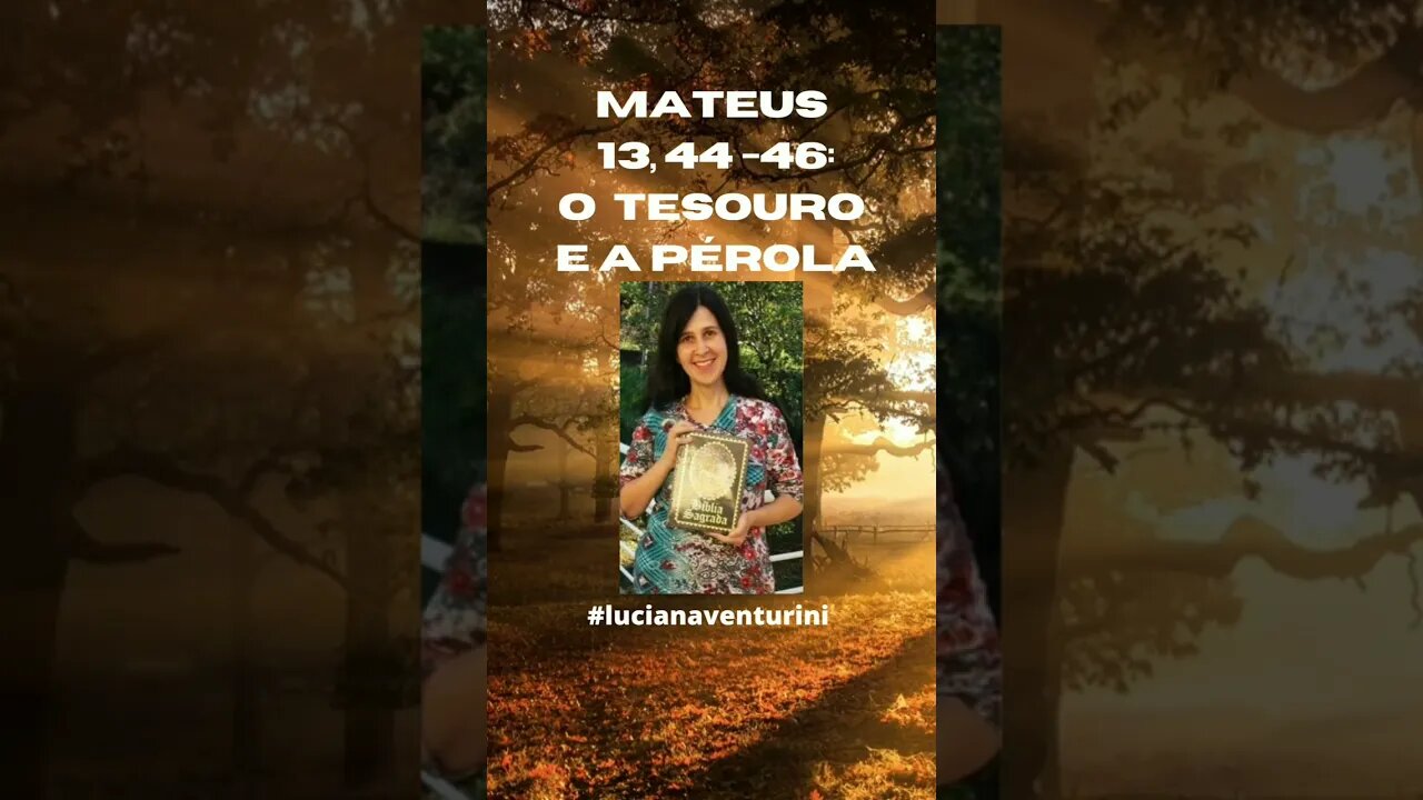 Mateus 13, 44-46 O tesouro e a pérola #shorts #lucianaventurini #evangelhodemateus