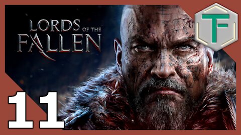 Lords of the Fallen - Blind Playthrough pt11