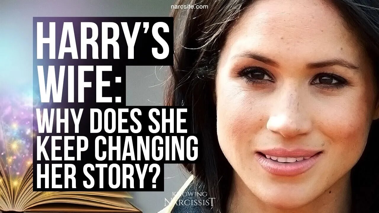 Harry´s Wife : Why Does She Keep Changing Her Story (Meghan Markle)