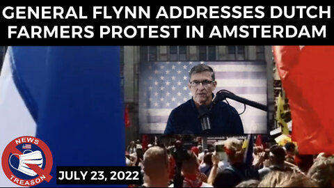 General Flynn Addresses Dutch Farmers Protest in Amsterdam - 7/23/22