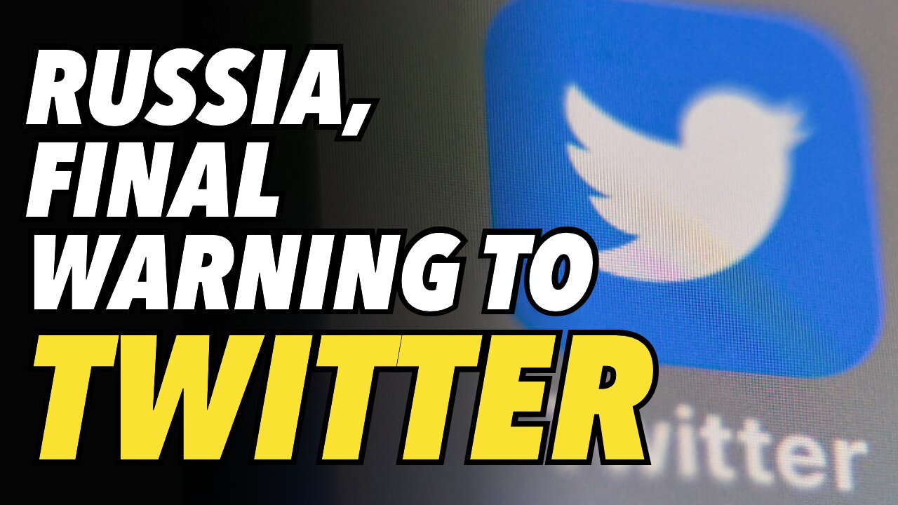 Russia sends final warning to Twitter