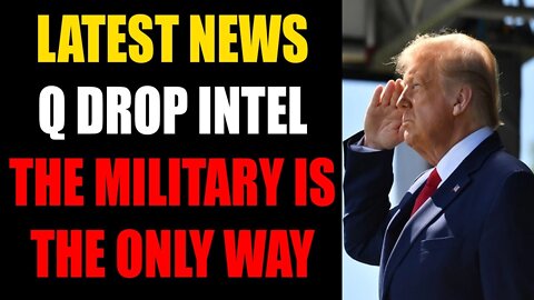 Q DROPPING INTEL LATEST NEWS - TRUMP NEWS
