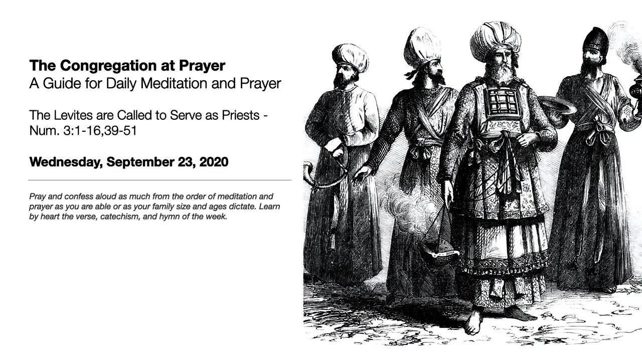 The Levites are Called to Serve as Priests - The Congregation at Prayer for September 23, 2020