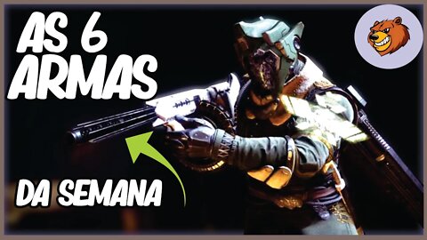 DESTINY 2 │ AS 6 ARMAS MAIS PROCURADAS NA SEMANA DA COPA