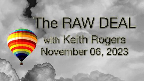 The Raw Deal (6 November 2023) with Keith Rogers