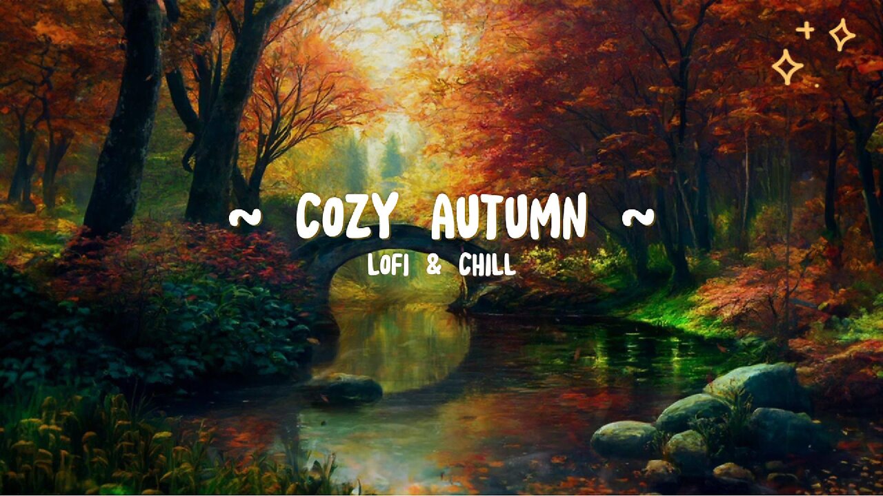 🍂🍁Fall into RELAXATION with LoFi Vibes 🥜🐿️