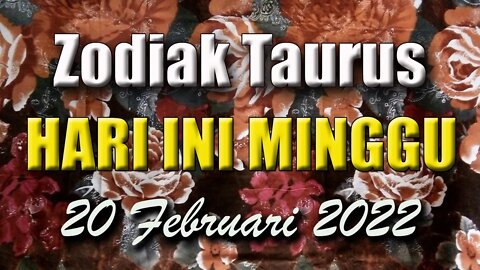 Ramalan Zodiak Taurus Hari Ini Minggu 20 Februari 2022 Asmara Karir Usaha Bisnis Kamu!