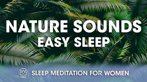 Nature Eases the Stress // Sleep Meditation for Women