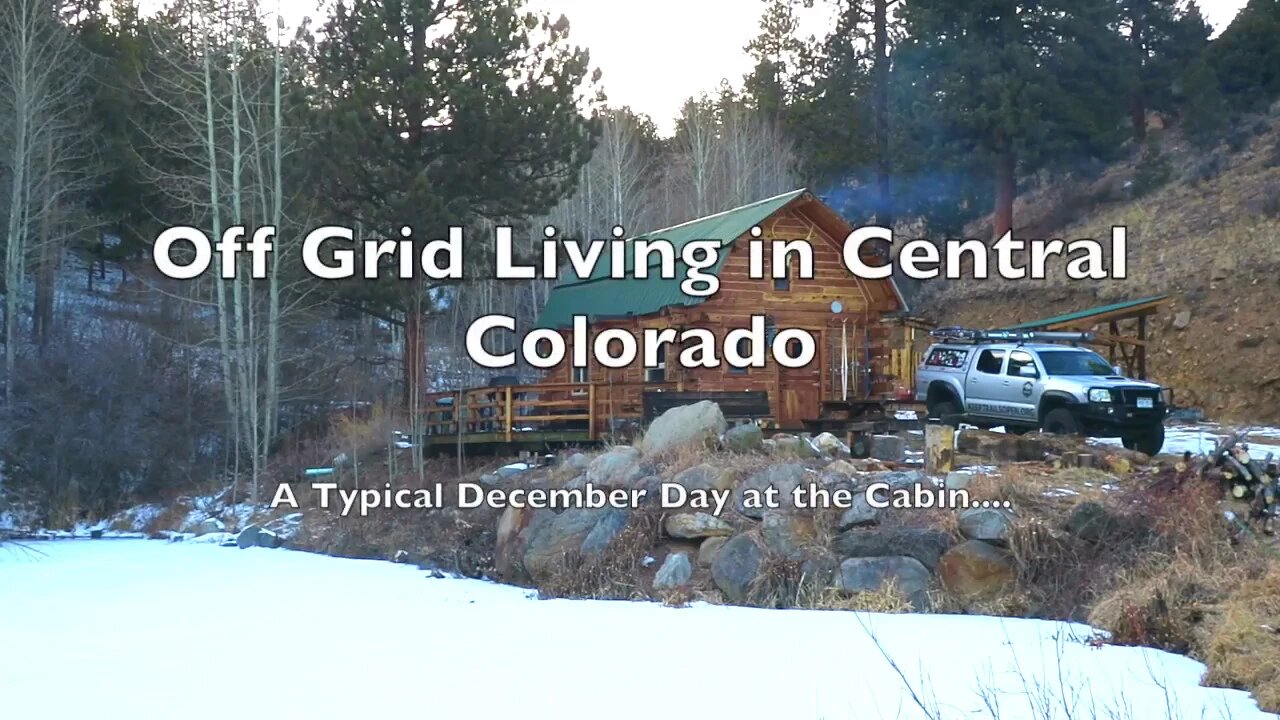 Off Grid Living: Typical December Day At The Cabin