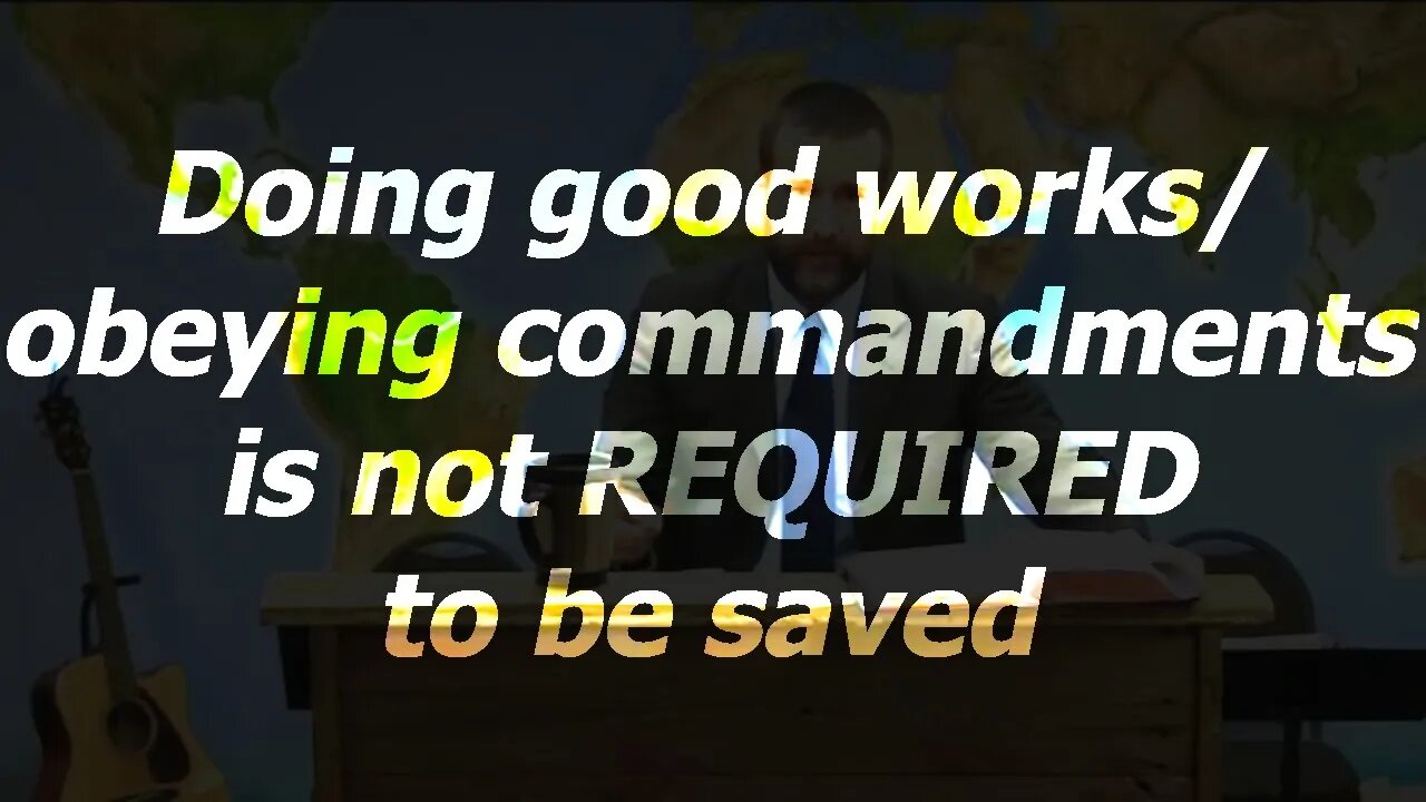 Doing good works/obeying commandments is not REQUIRED to be saved