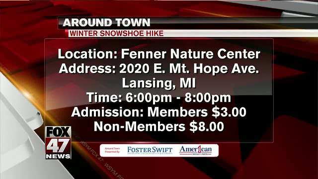 Around Town 2/8/18: Winter Snowshoe Hike