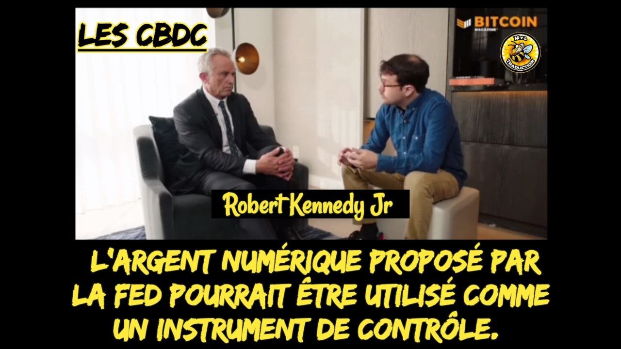 Robert Kennedy Jr Les CBDC.