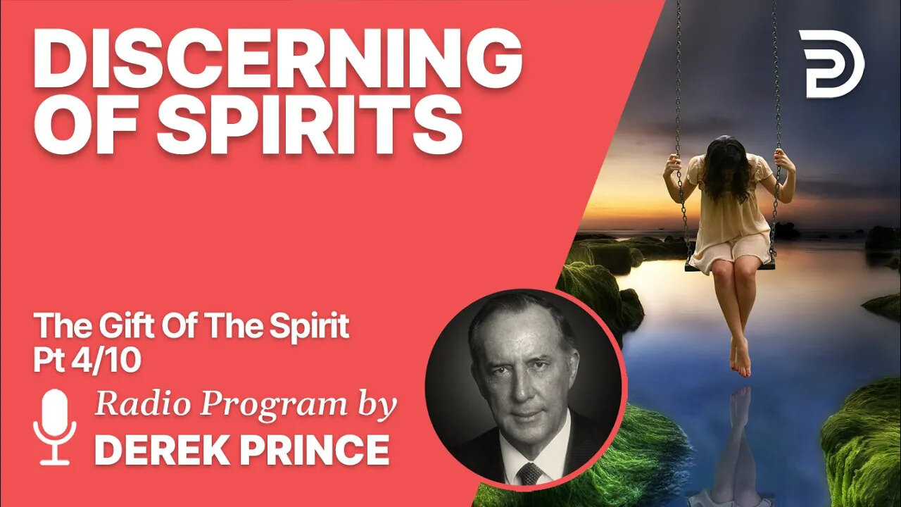 Gifts of The Spirit Pt 4 of 10 - Discerning of Spirits - Derek Prince
