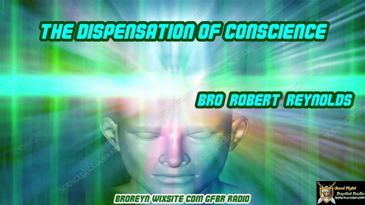 Dispensation Of Conscience (Preaching Time, Ep. 22)