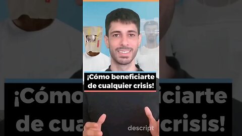 Benefíciate así de cualquier crisis!