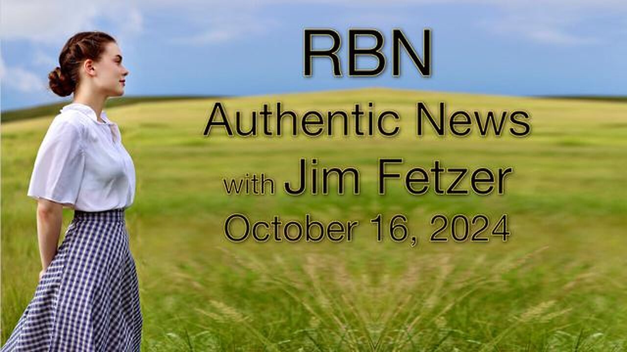 RBN Authentic News (16 October 2024)