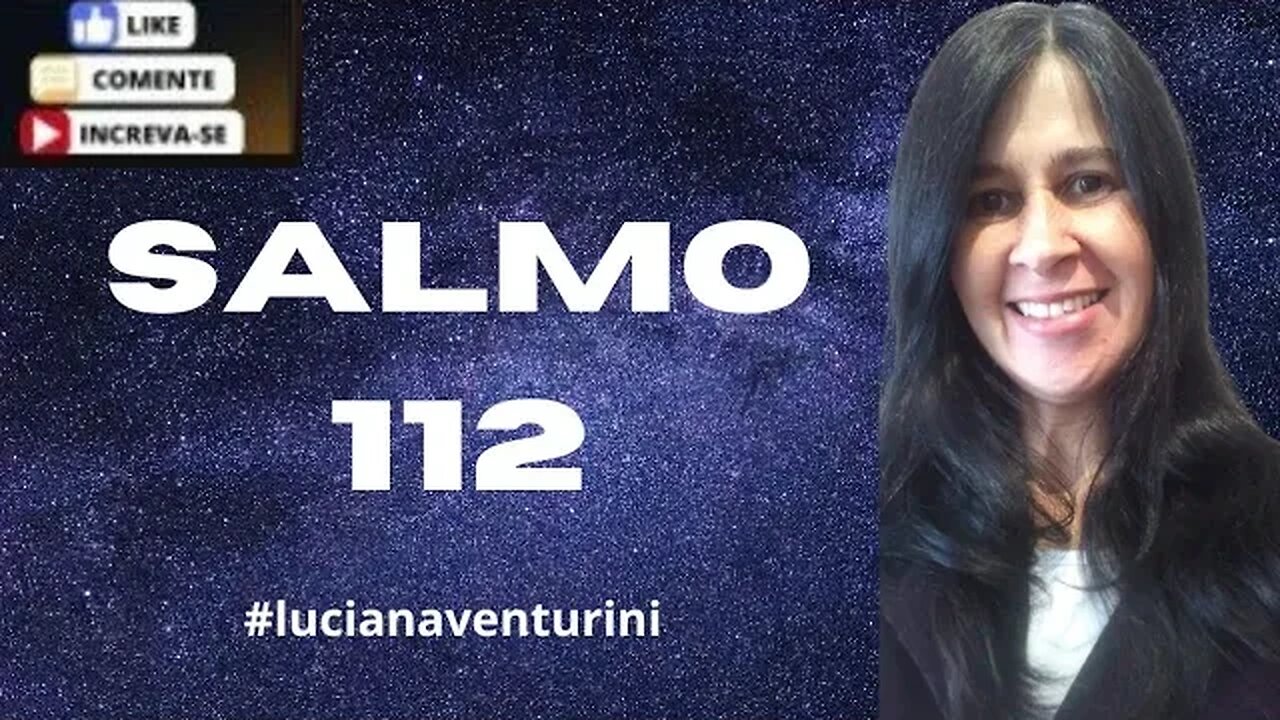 Feliz quem respeita o Senhor - Salmo 112 #lucianaventurini #salmo #loovi