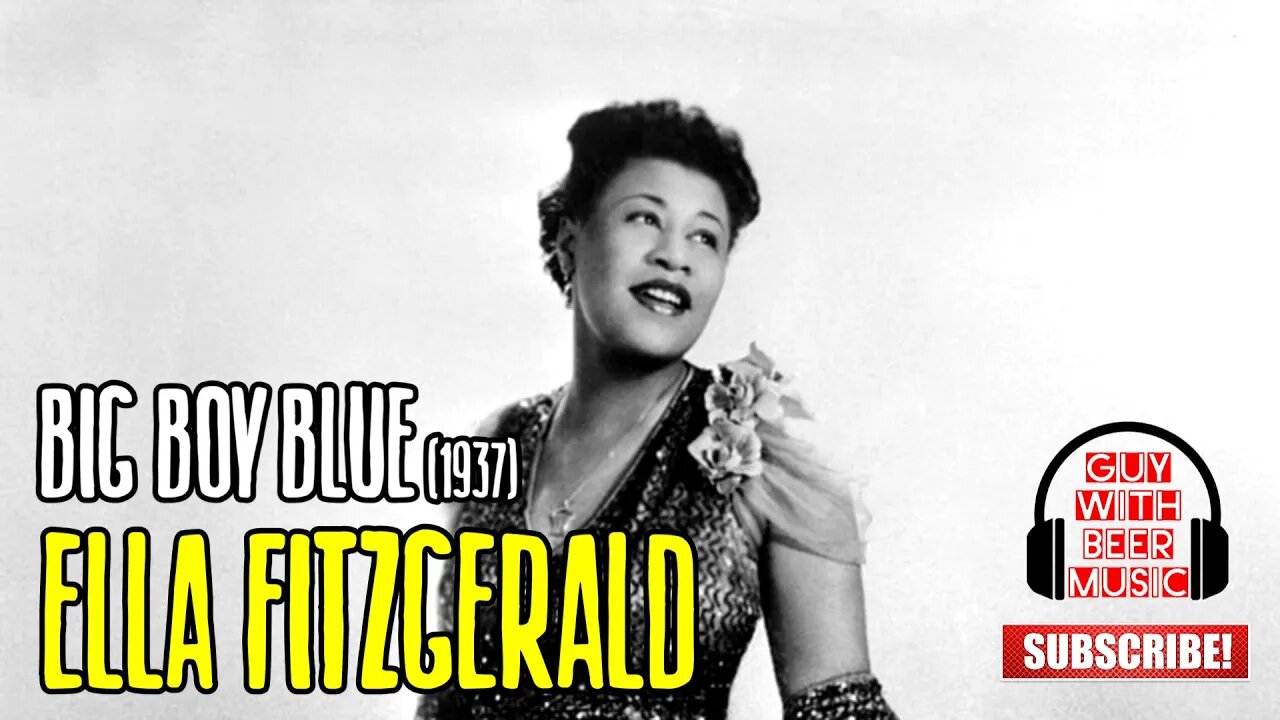 ELLA FITZGERALD | BIG BOY BLUE (1937)