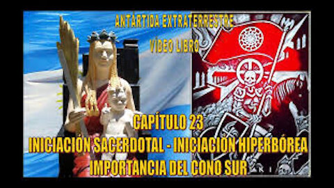 Capítulo 23. INICIACIÓN SACERDOTAL, INICIACIÓN HIPERBÓREA E IMPORTANCIA DEL CONO SUR.