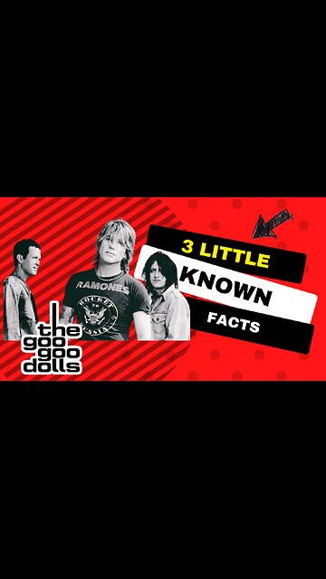 3 Little Known Facts The Goo Goo Dolls