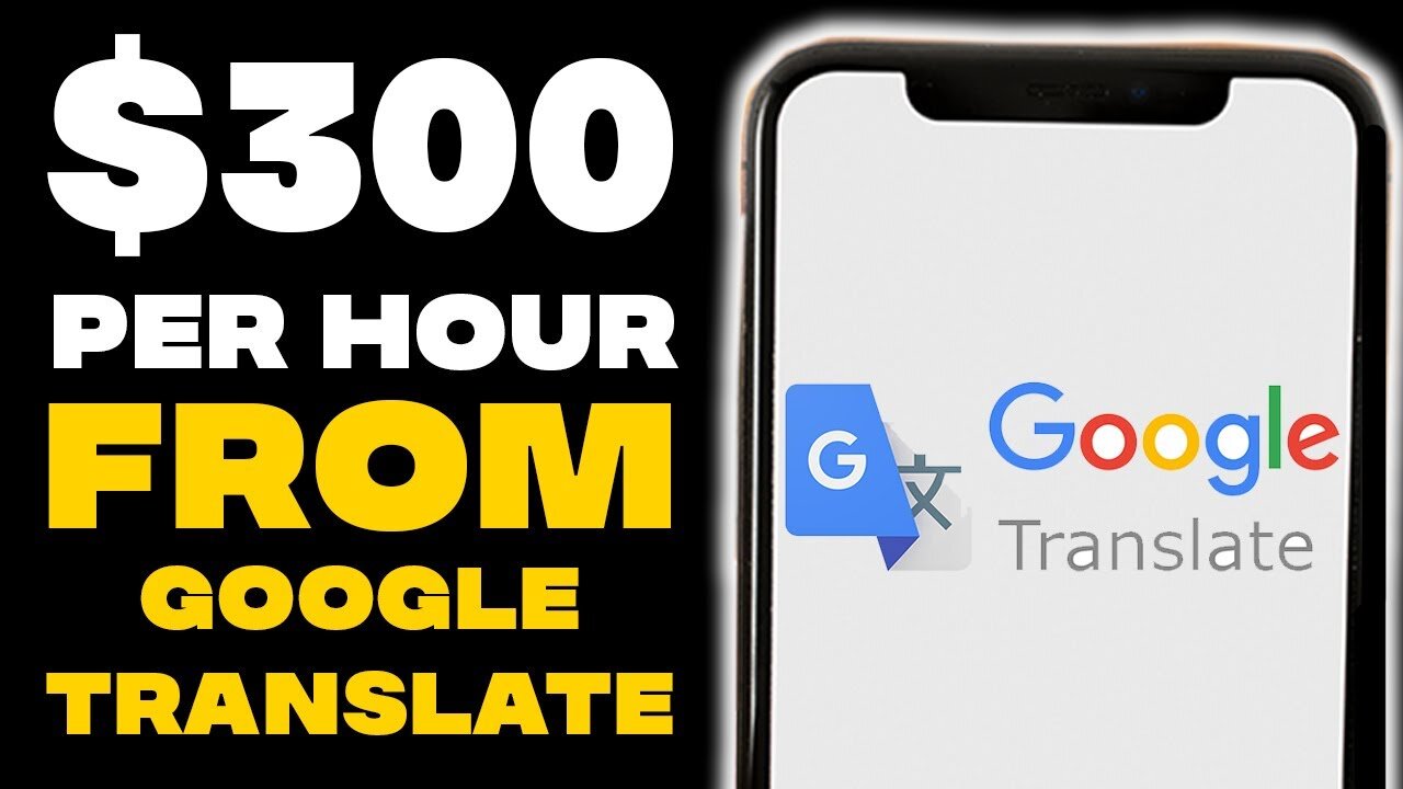 Earn $300 PER HOUR FROM GOOGLE TRANSLATE (Make Money From Google Translate 2021)