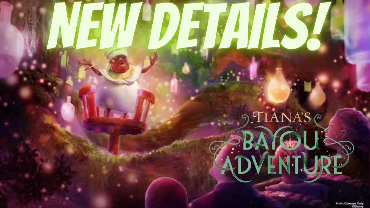 New Details For Tiana's Bayou Adventure | Disneyland Resort | Walt Disney World Resort