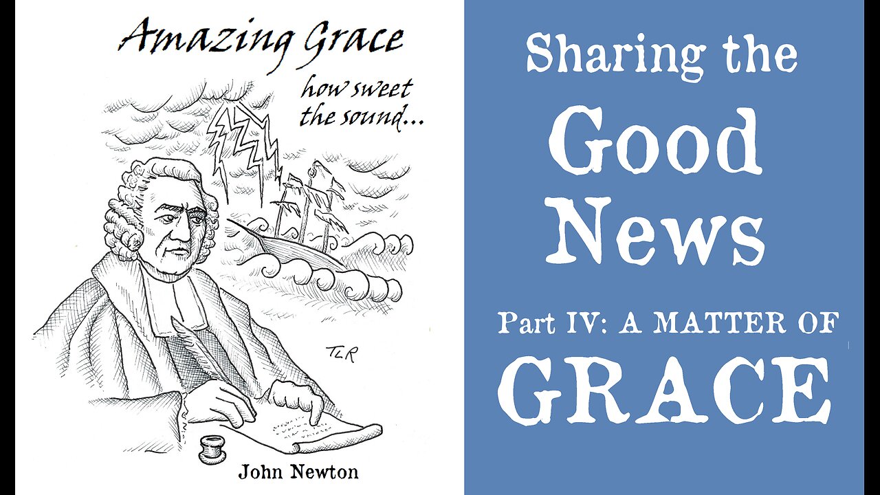 A Matter of GRACE: Sharing the Faith, Pt. IV