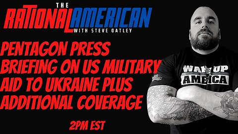 Pentagon Press Conference Plus Everything Else Happening today