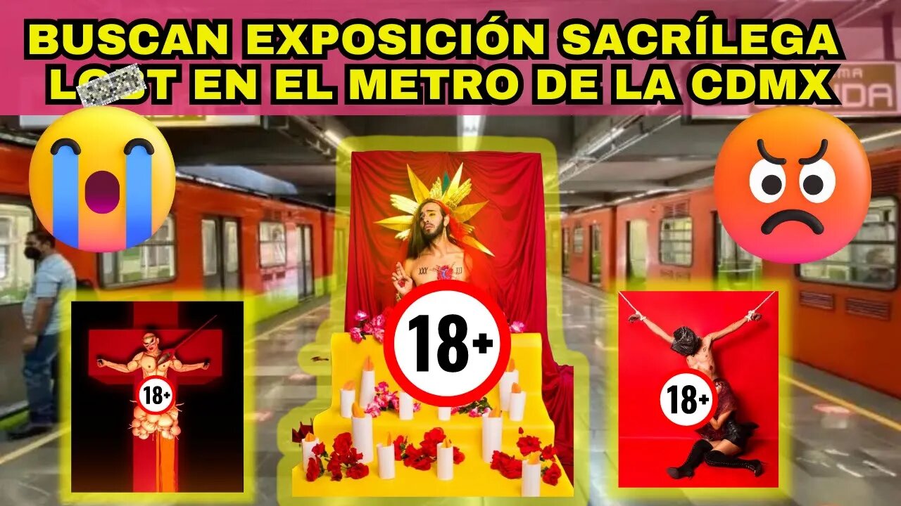 BUSCAN PONER EXPOSICIÓN SACRÍLEGA L##T EN EL METRO DE LA CDMX. EN LA ESTACIÓN ZÓCALO DEL METRO