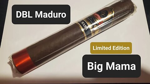 DBL Maduro Big Mama cigar review