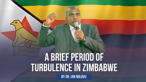 A period of Turbulence in Zimbabwe | Prophecy | Dr. Ian Ndlovu