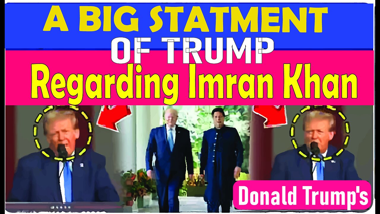 Donald Trump's Big Statement Regarding Imran Khan