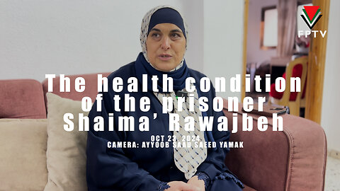 Health of Prisoner Shaima' Rawajbeh in Danger as She Loses 20KG in Zionist Dungeons.