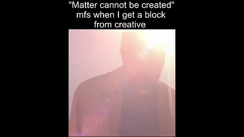 Me Creating Matter Like