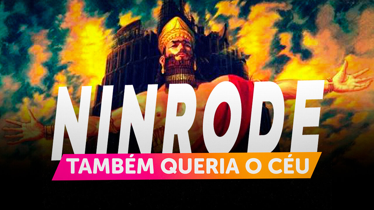 NINRODE TAMBÉM QUERIA O CÉU