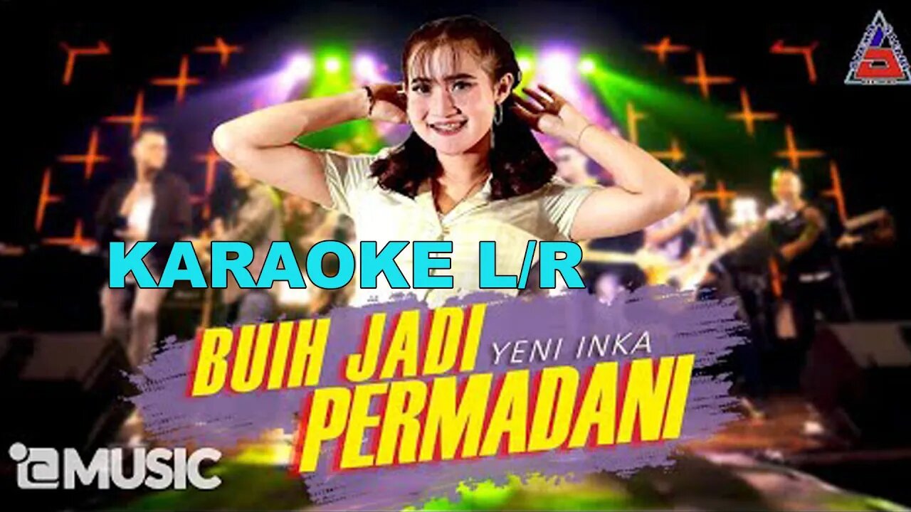 Yeni Inka Buih Jadi Permadani KARAOKE L/R