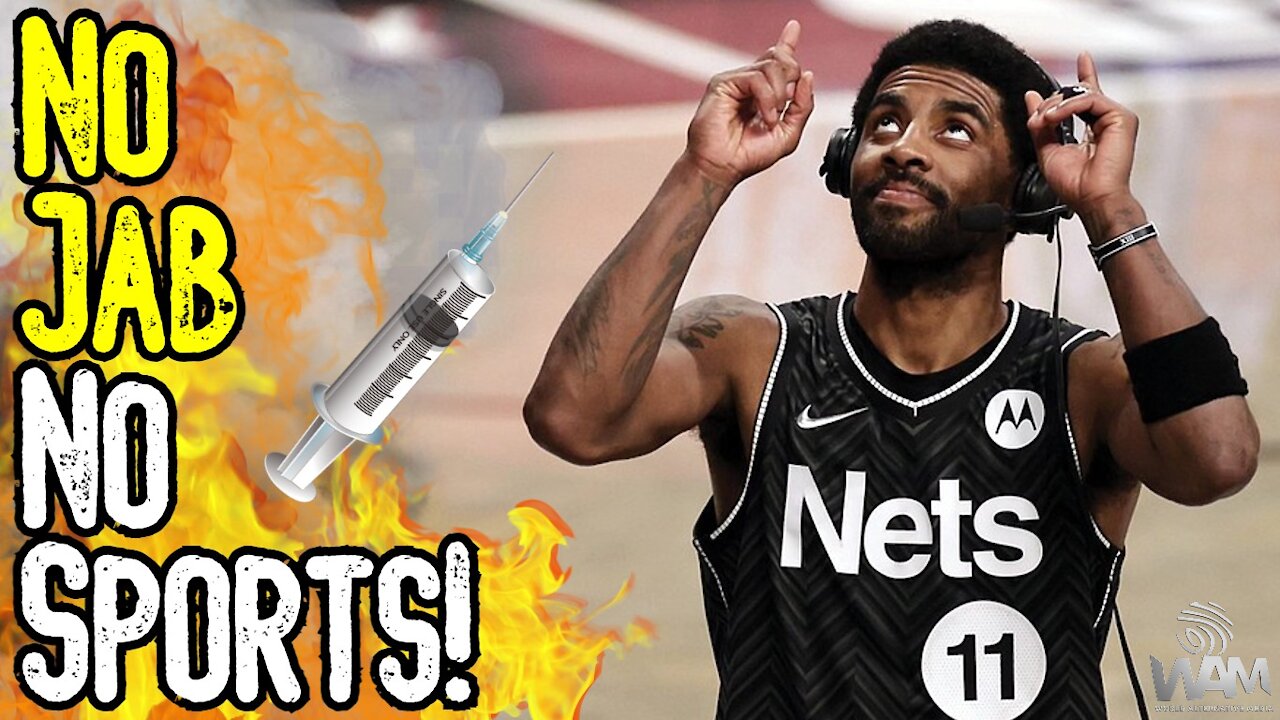 NBA's Kyrie Irving BANNED For Not Having Jab! - The WAR On Healthy People CONTINUES!