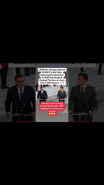 #Libya Rejects #France #Macron #Europe #EU. #Libyan #Africa #African #AID #Flood